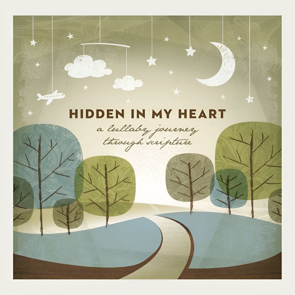 Hidden in My Heart (A Lullaby Journey Through Scripture) album cover