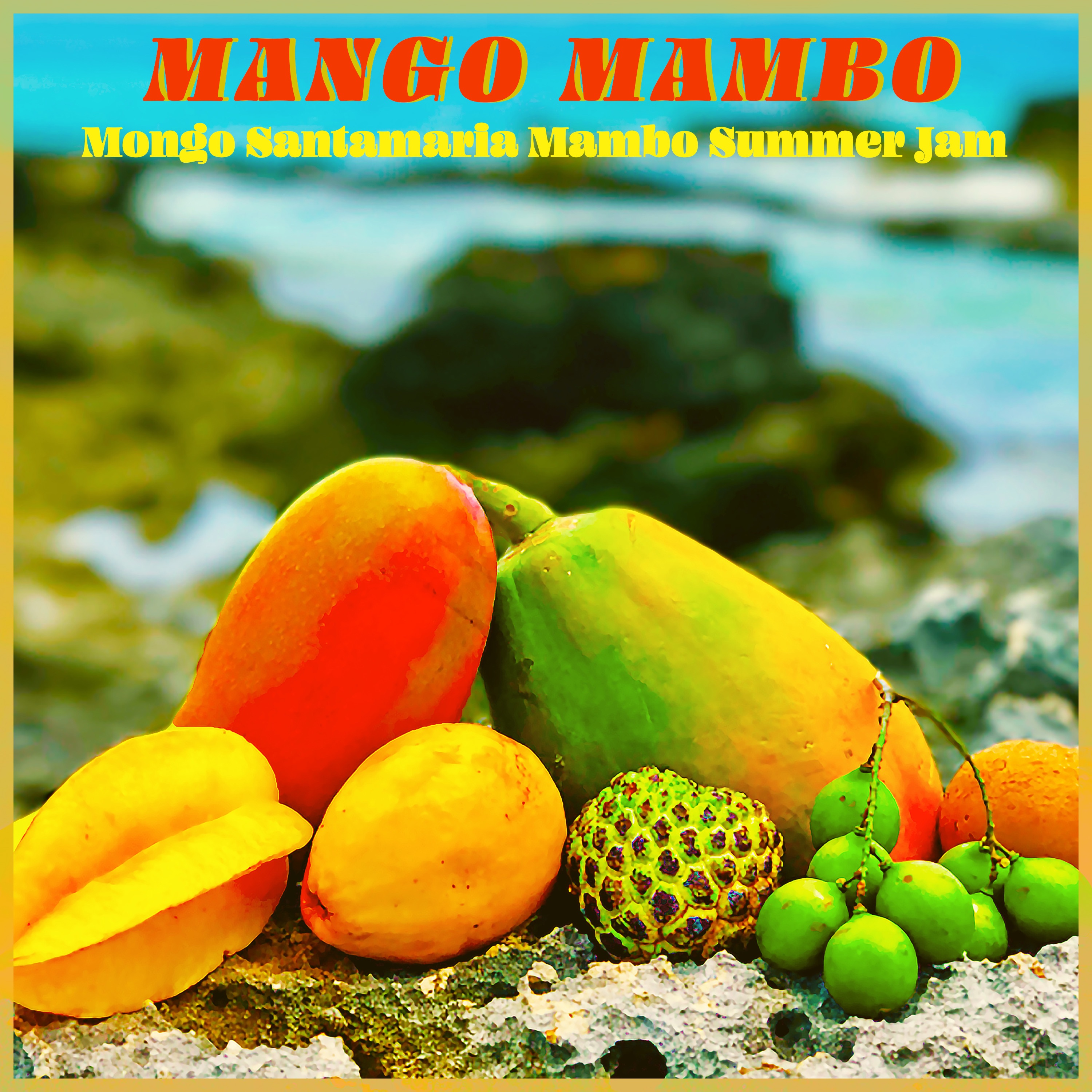 Mango Mambo - Mongo Santamaria Mambo Summer Jam album cover