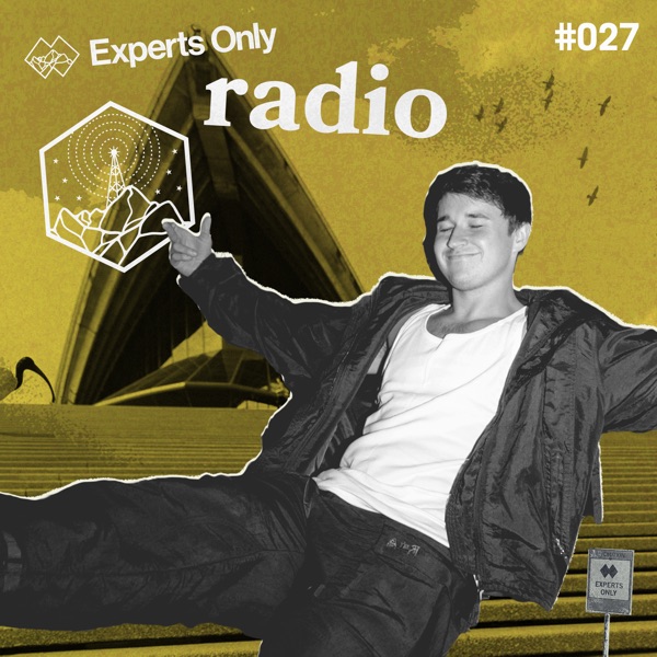 Experts Only Radio #027: Australia Edition, Apr 8, 2025 (DJ Mix) album cover