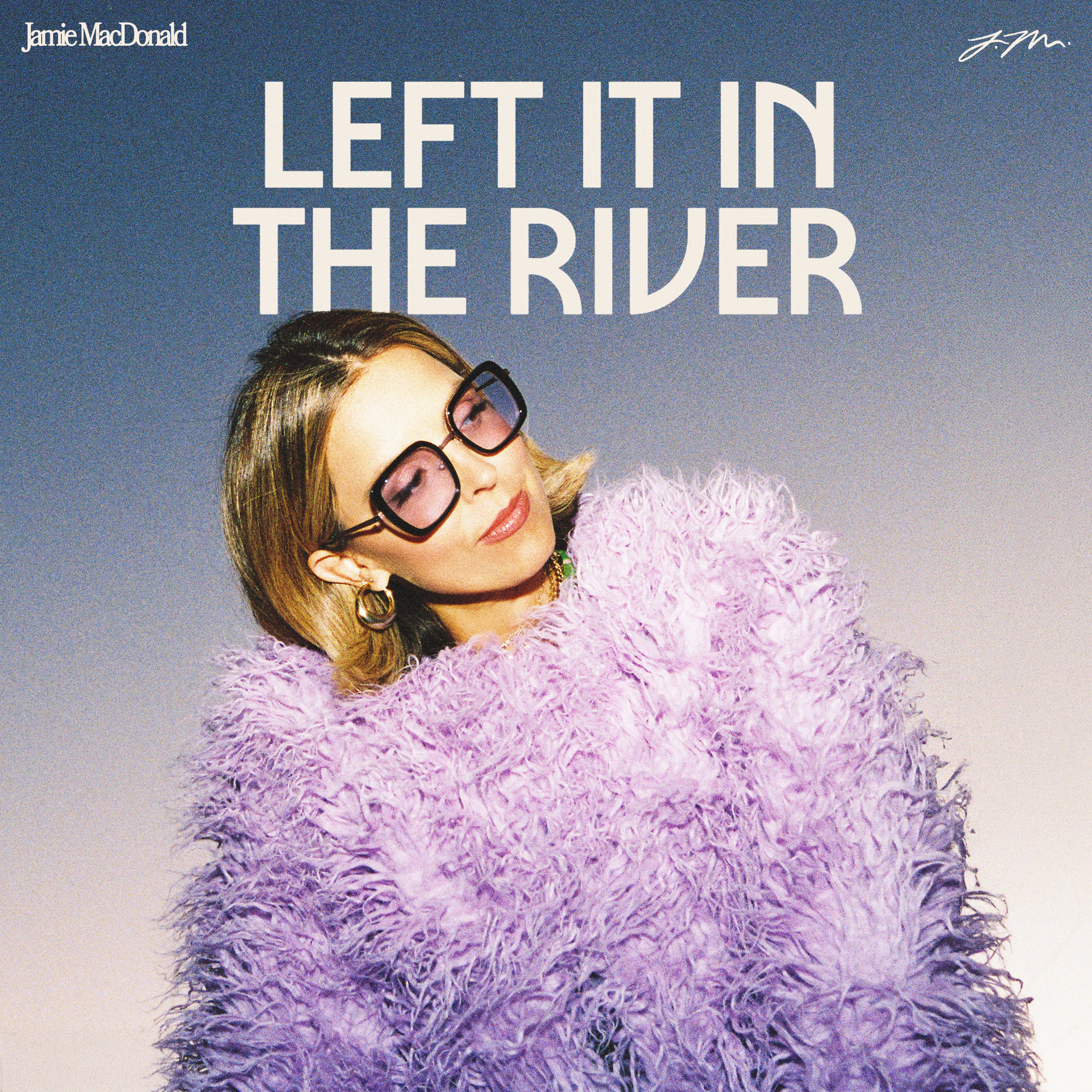 Left It In The River - Single album cover