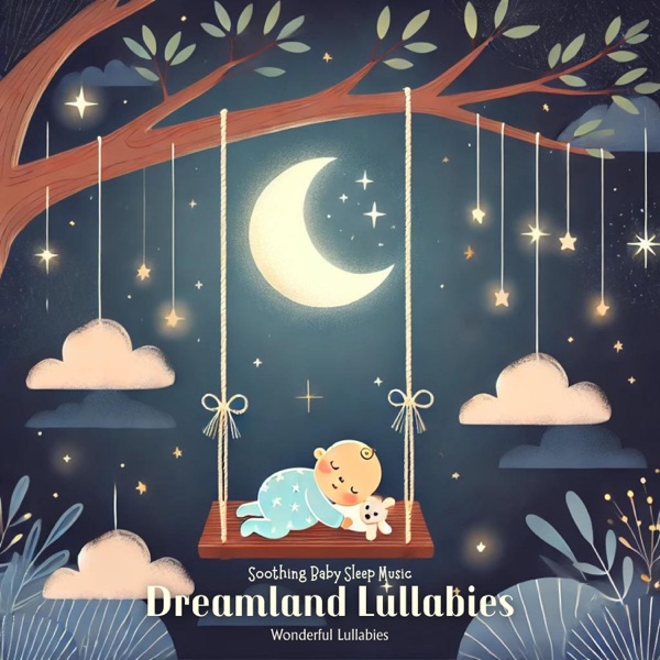Dreamland Lullabies: Soothing Baby Sleep Music album cover