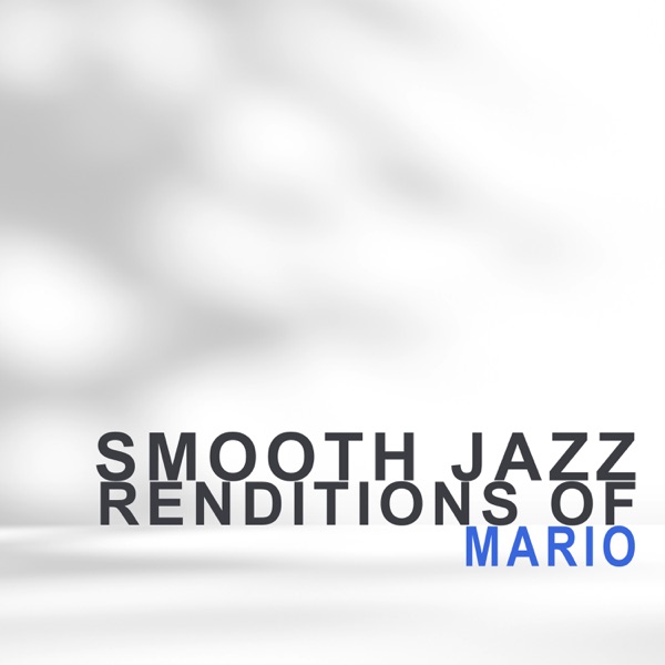 Smooth Jazz Renditions of Mario (Instrumental) album cover