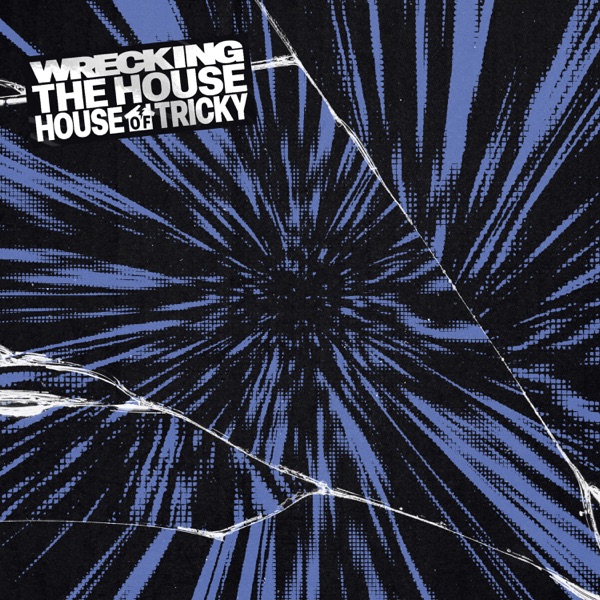 HOUSE OF TRICKY : WRECKING THE HOUSE - EP album cover