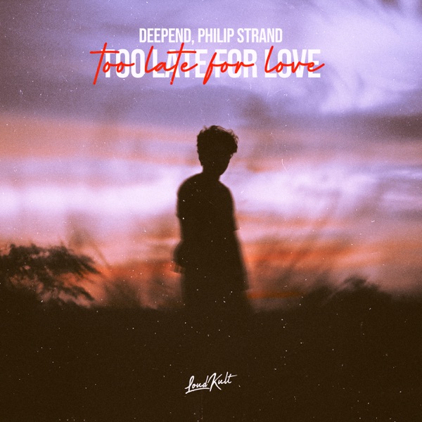 Too Late For Love - Single album cover