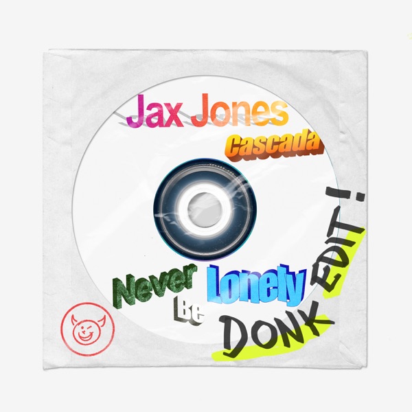Never Be Lonely (Donk Edit!) - Single album cover