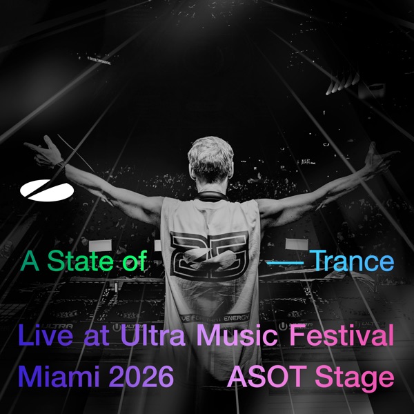 Live at Ultra Music Festival Miami 2026 (Asot Stage) [Highlights] [DJ Mix] album cover