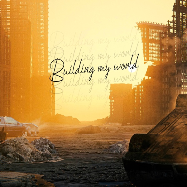 Buiding my world - Single album cover