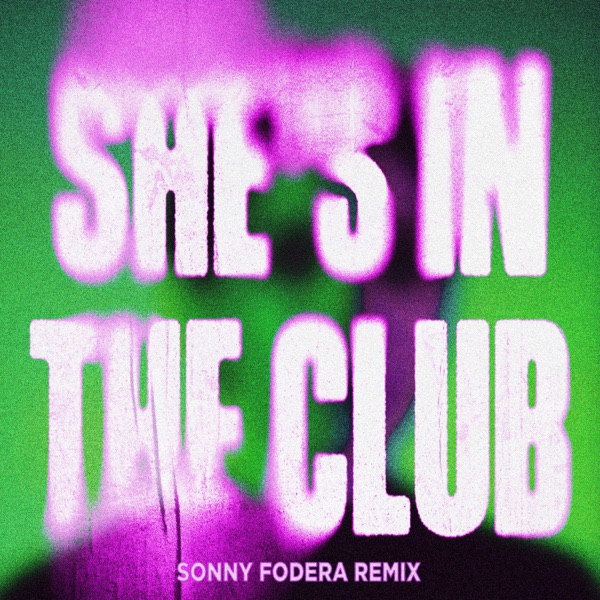 She's In The Club (Sonny Fodera Remix) [feat. Asal] - Single album cover