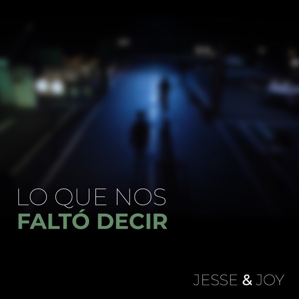 Lo Que Nos Faltó Decir - Single album cover