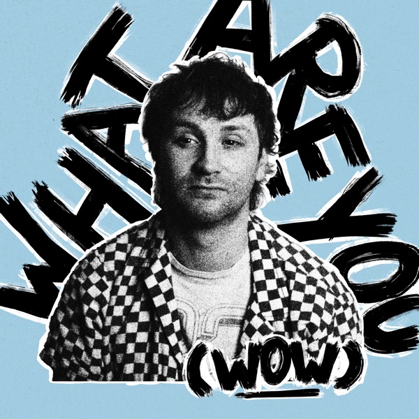 What Are You (Wow) - Single album cover