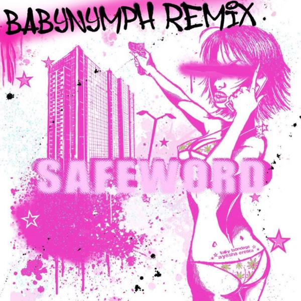Safeword (BABYNYMPH Remix) [feat. Ayesha Erotica & BABYNYMPH] - Single album cover