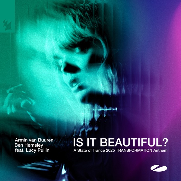 Is It Beautiful (A State of Trance 2025 Transformation Anthem) [feat. Lucy Pullin] [A State of Tranc album cover