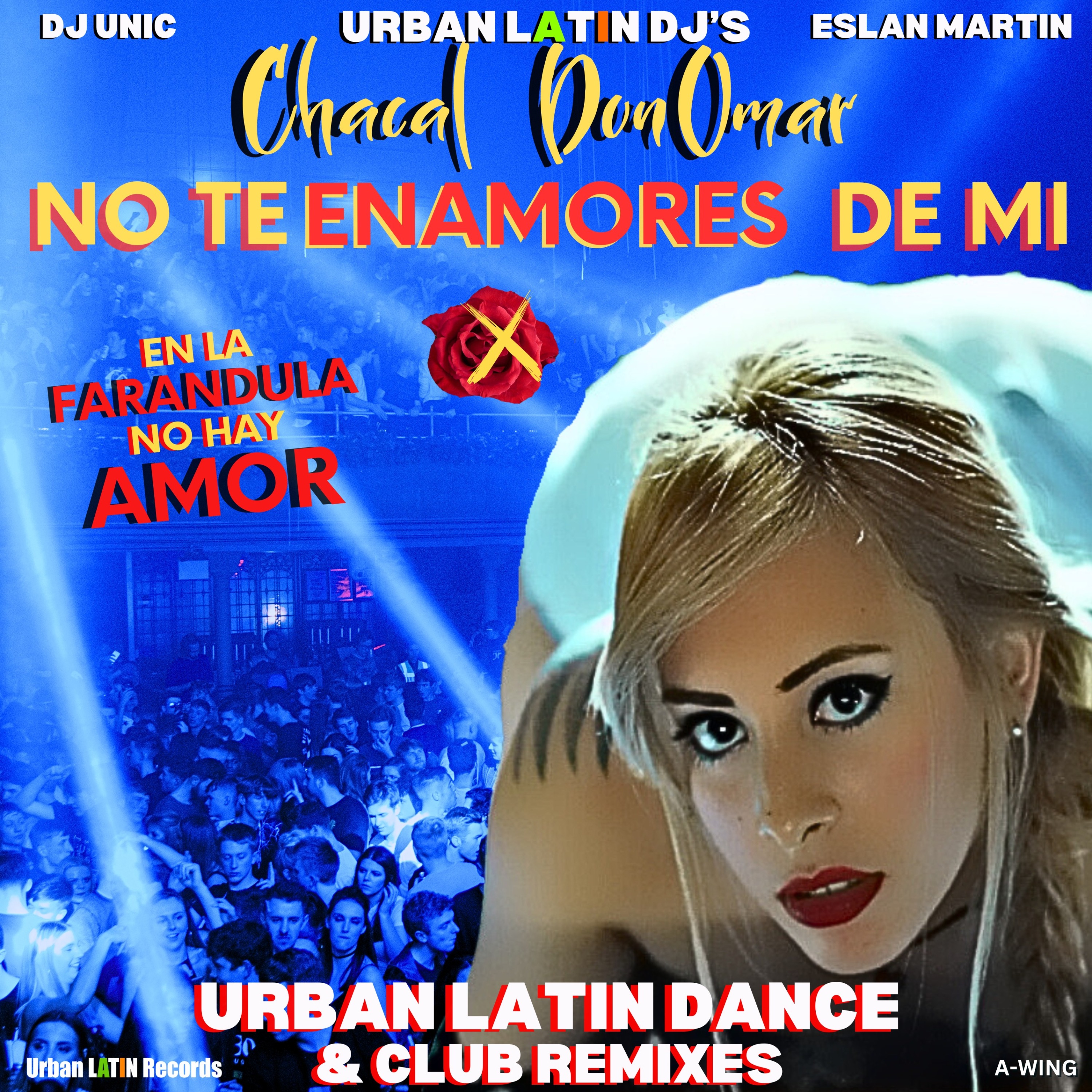 No Te Enamores De Mi - En La Farandula No Hay Amor (feat. Eslan Martin) [Urban Latin Dance & Club Re album cover