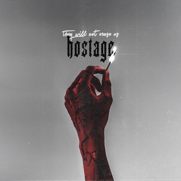 HOSTAGE (they will not erase us) - Single album cover