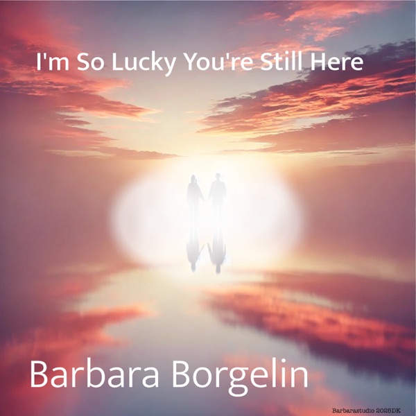 I'm So Lucky You're Still Here - Single album cover