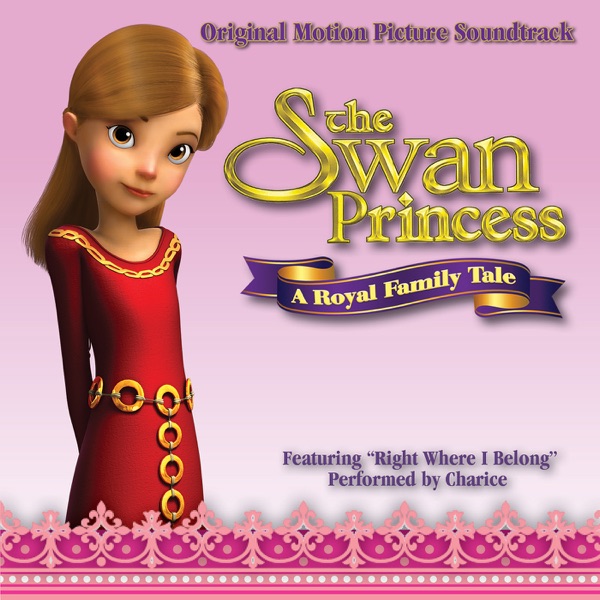 Right Where I Belong (From "the Swan Princess: A Royal Family Tale" Original Motion Picture Soundtra album cover