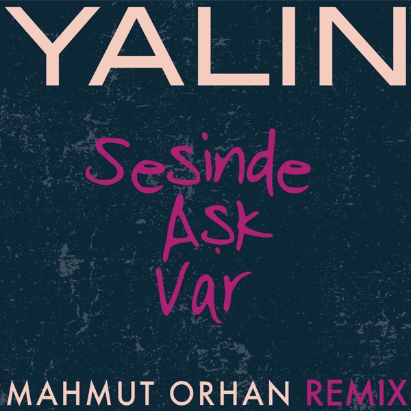 Sesinde Aşk Var (Mahmut Orhan Remix) - Single album cover