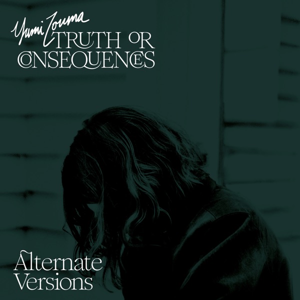 Truth or Consequences (Alternate Versions) album cover