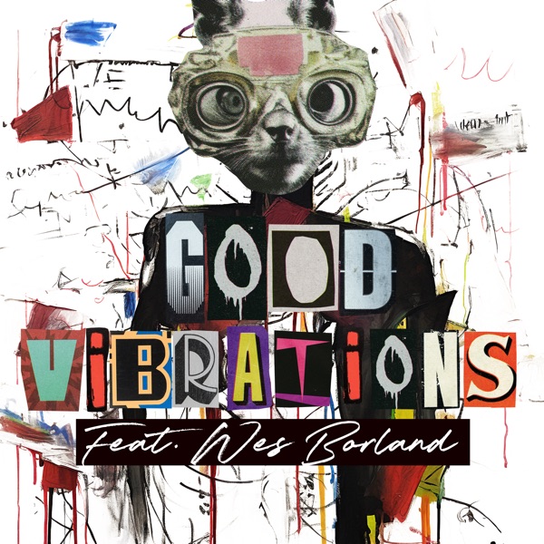 Good Vibrations (feat. Wes Borland) [Radio Edit] - Single album cover