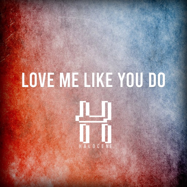 Love Me Like You Do - Single album cover