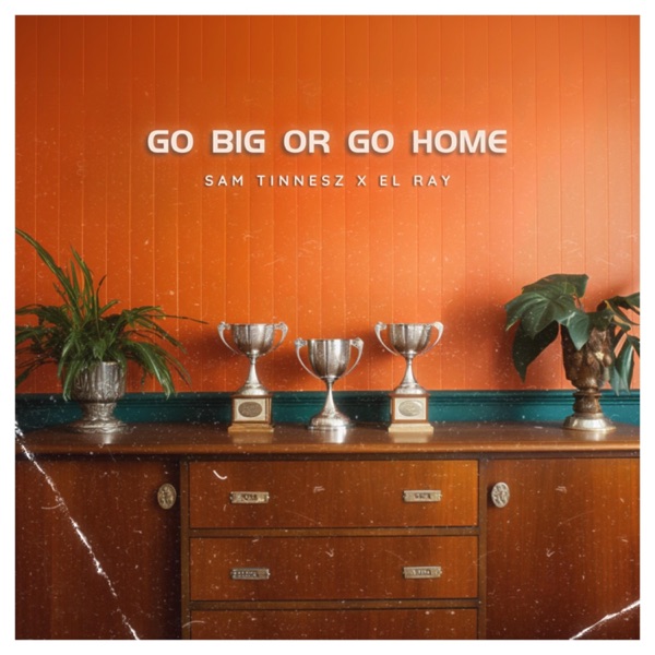 Go Big or Go Home - Single album cover