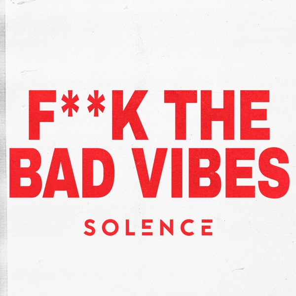 F**K the Bad Vibes - Single album cover