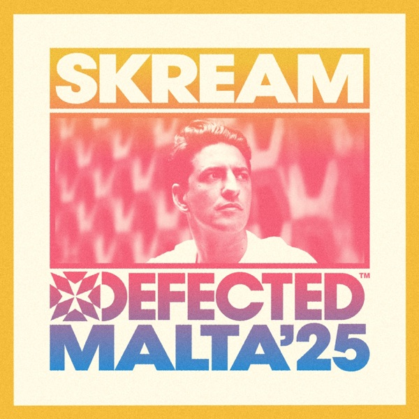Defected Malta: Skream, 2025 (DJ Mix) album cover
