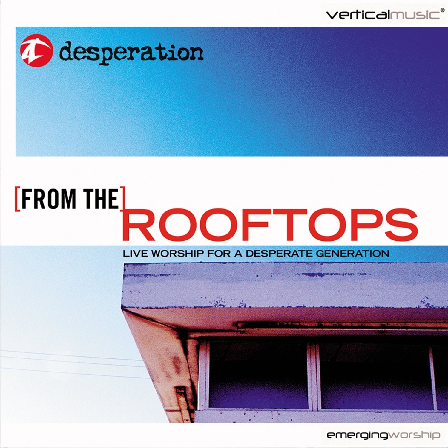 From the Rooftops: Live Worship for a Desperate Generation (Live) album cover
