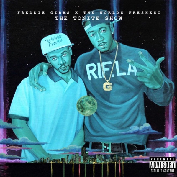 The Tonite Show with Freddie Gibbs & The Worlds Freshest album cover
