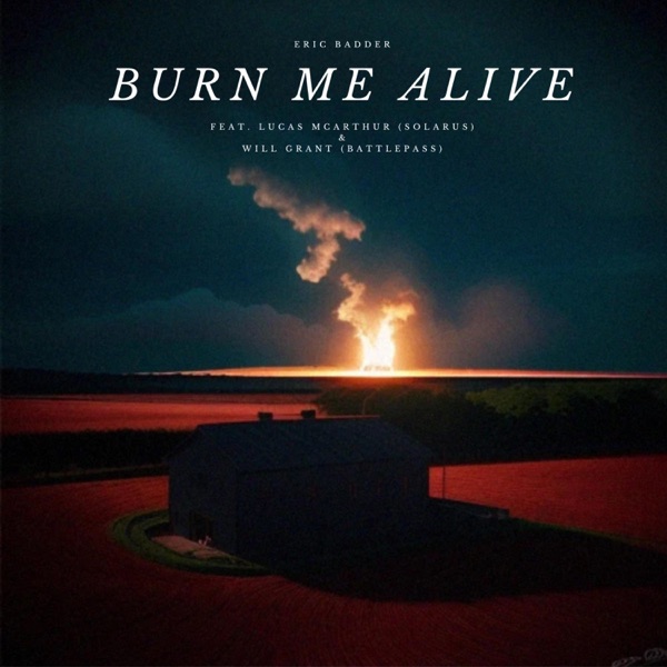 Burn Me Alive (feat. Solarus, Lucas McArthur, Battlepass & Will Grant) - Single album cover