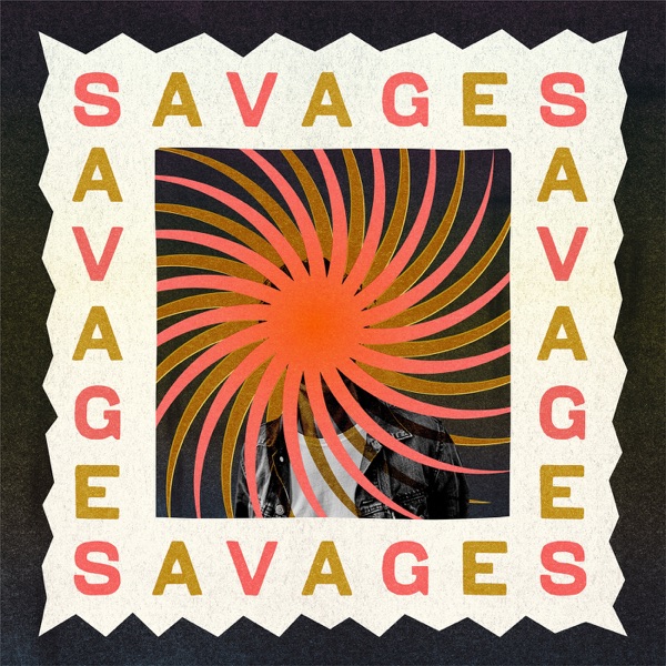 Savages - Single album cover