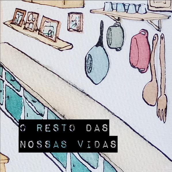 O Resto das Nossas Vidas - Single album cover