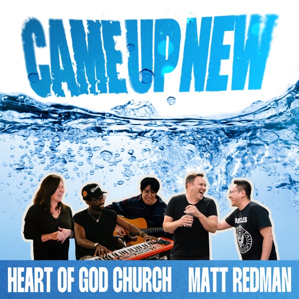 Came up New (feat. Matt Redman) [Live] - Single album cover