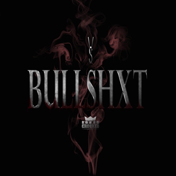 Bullshxt (feat. KXNG Crooked) - Single album cover