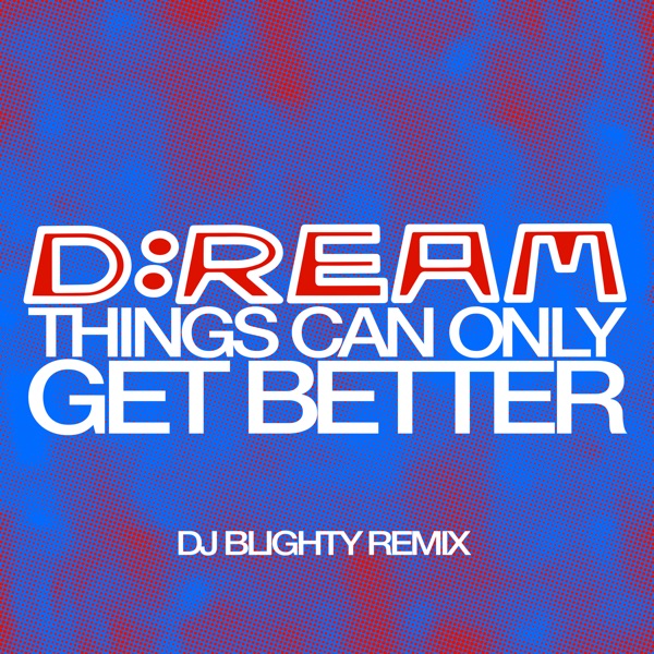 Things Can Only Get Better (DJ Blighty Extended Remix) - Single album cover