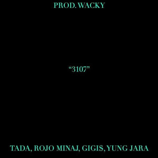 3107 (feat. wacky, tada, Rojo Minaj & GIGI$) - Single album cover