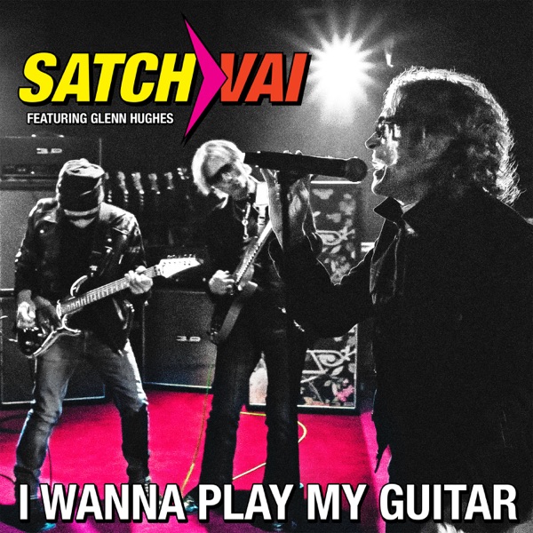 SATCHVAI: I Wanna Play My Guitar - Single album cover