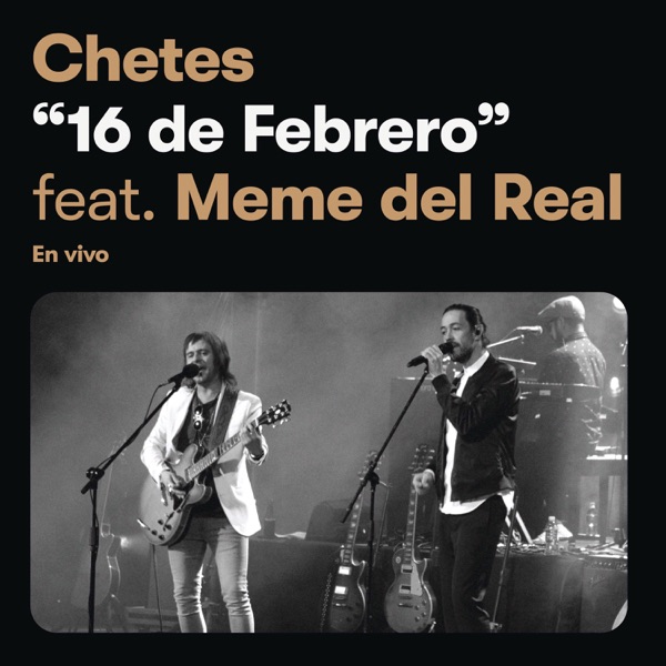 16 De Febrero (feat. Meme del Real) [Chetes 20 Live] - Single album cover