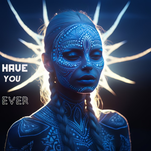 Have You Ever - Single album cover