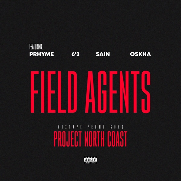 Field Agents (feat. Prhyme, 6'2, Sain & OSKHA) - Single album cover