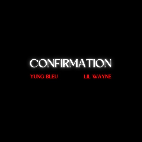 Confirmation (Remix) [feat. Lil Wayne] - Single album cover