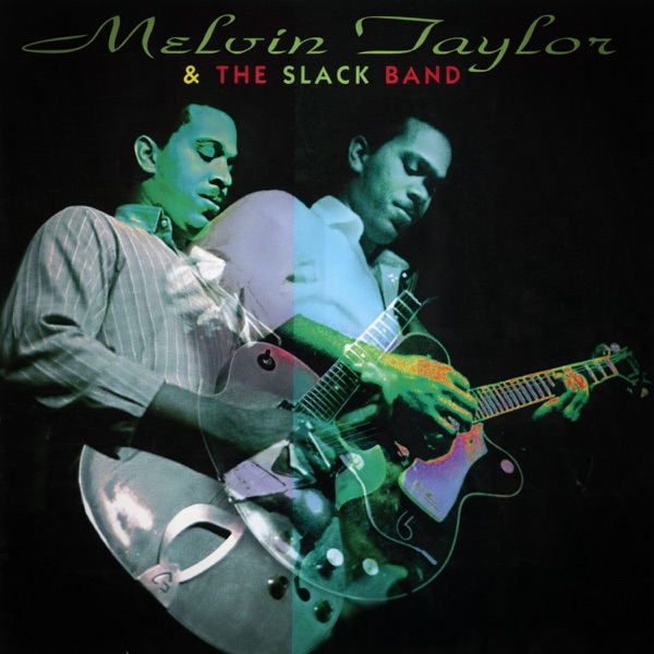 Melvin Taylor & The Slack Band album cover