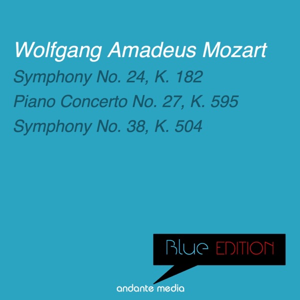 Blue Edition - Mozart: Symphony No. 24, K. 182 & Symphony No. 38, K. 504 album cover