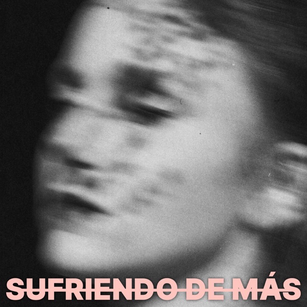 SUFRIENDO DE MÁS - Single album cover