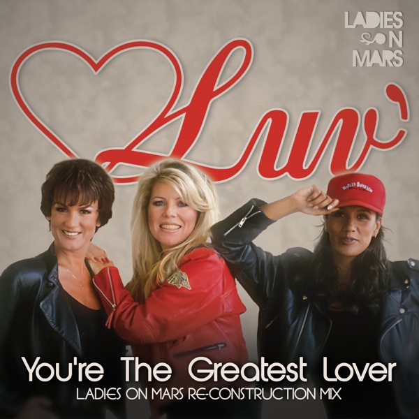 You're The Greatest Lover (Ladies On Mars Re-Construction Mix) - Single album cover