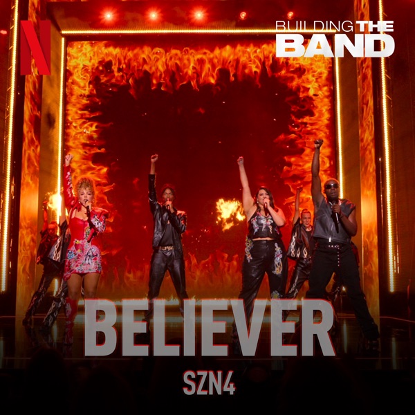 Believer (From the Netflix Series "Building the Band") [Live] - Single album cover