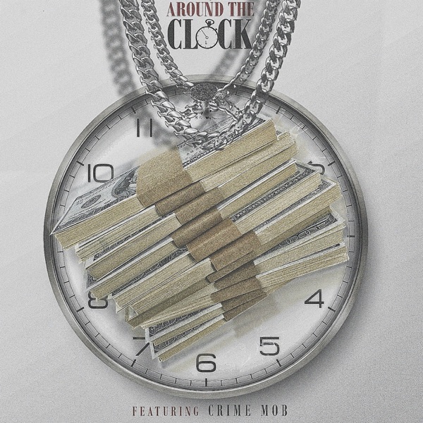 Around the Clock (feat. Crime Mob) - Single album cover