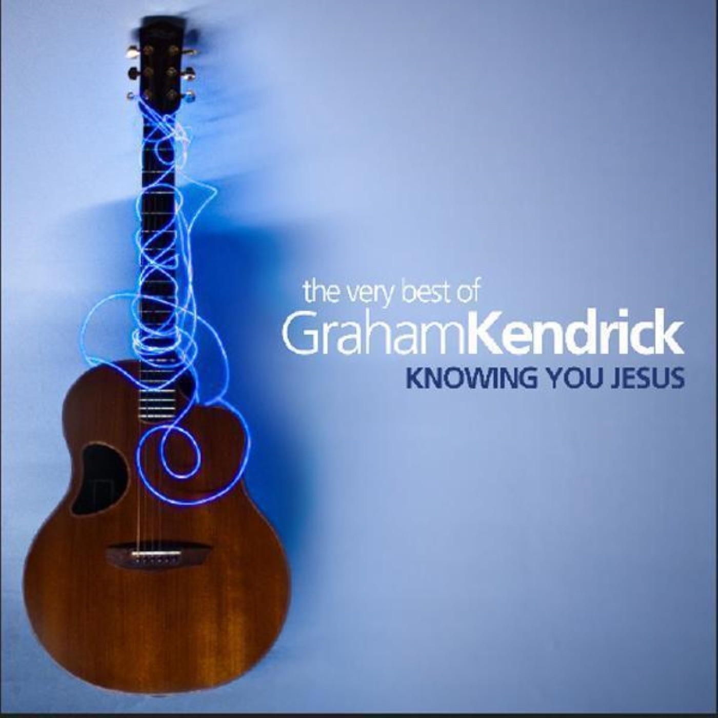 The Very Best of Graham Kendrick: Knowing You Jesus album cover