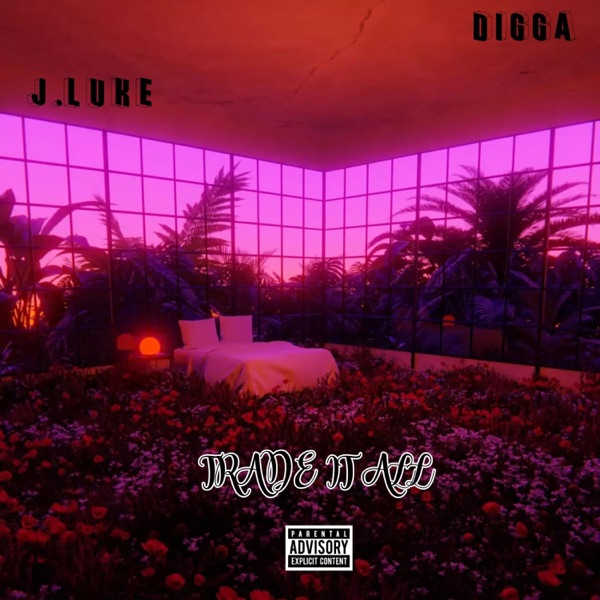 TRADE IT ALL (feat. J.Luke) - Single album cover