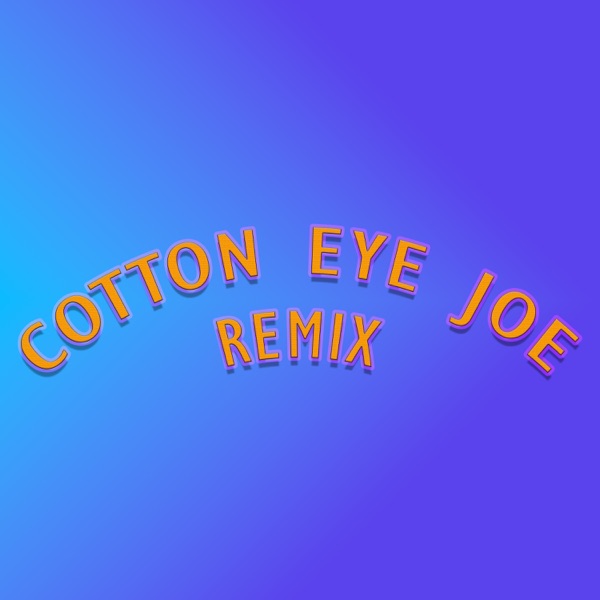 Cotton Eye Joe (Kajisemo & Haruko Please Remix) - Single album cover